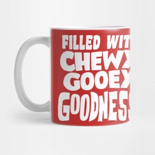 Chewy, Gooey Goodness Mug